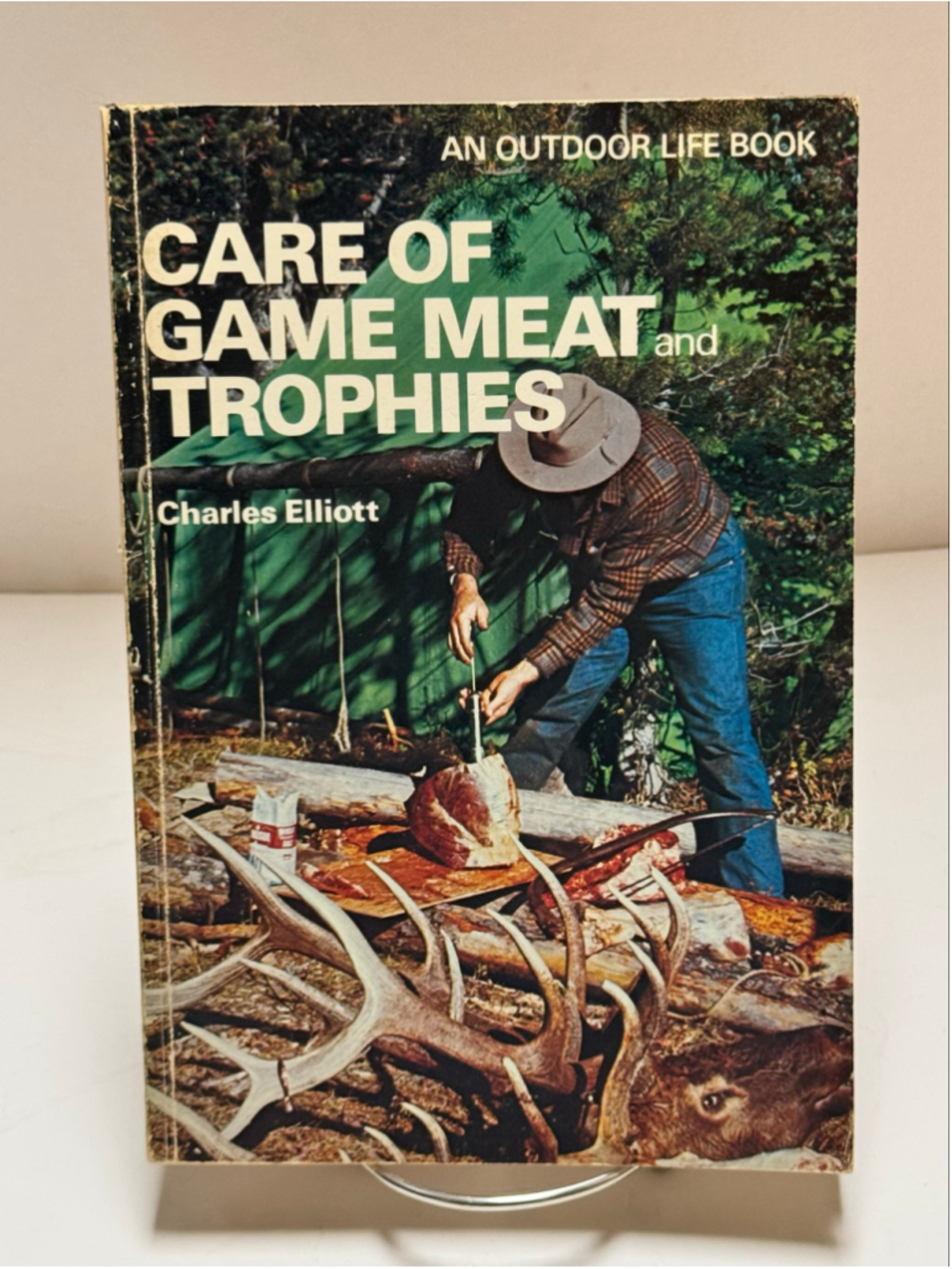 Care of Game Meat and Trophies - by Charles Elliott - 1980 PB Outdoor Life Book